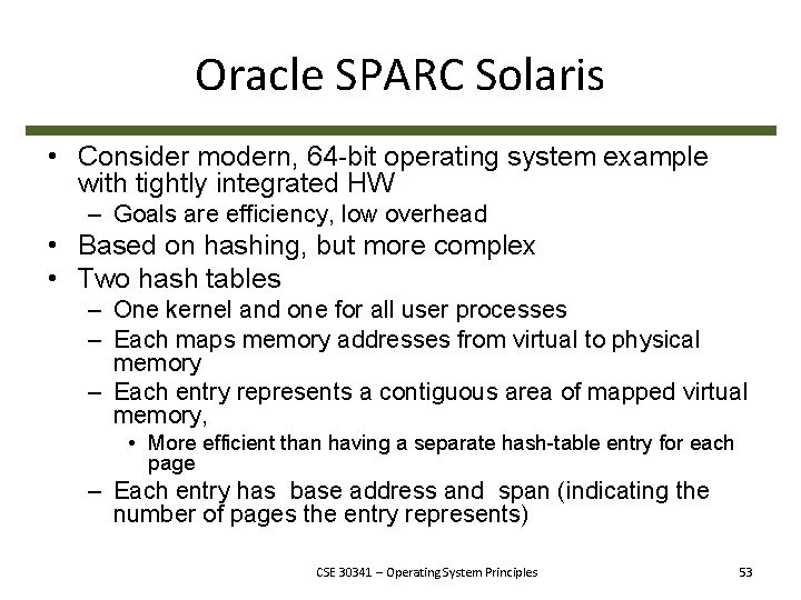 Oracle SPARC Solaris • Consider modern, 64 -bit operating system example with tightly integrated