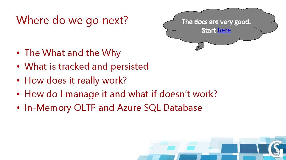 Where do we go next? • • • The What and the Why What