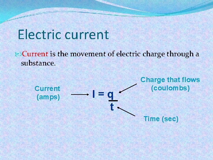 Electric current Current is the movement of electric charge through a substance. Current (amps)