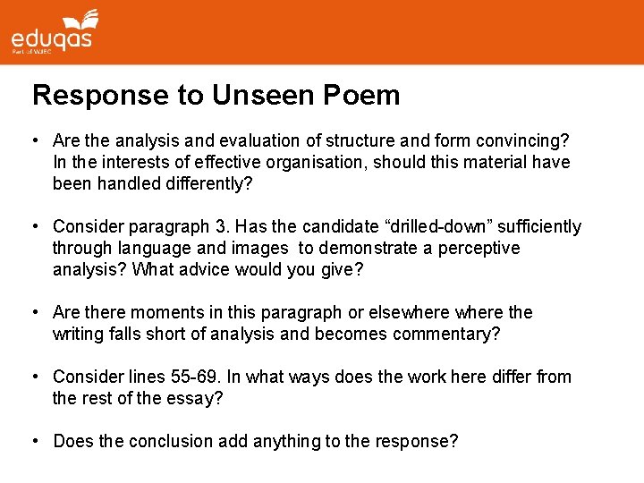 Response to Unseen Poem • Are the analysis and evaluation of structure and form