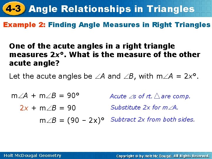 4 -3 Angle Relationships in Triangles Example 2: Finding Angle Measures in Right Triangles