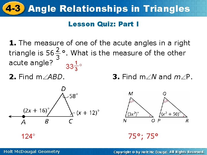 4 -3 Angle Relationships in Triangles Lesson Quiz: Part I 1. The measure of