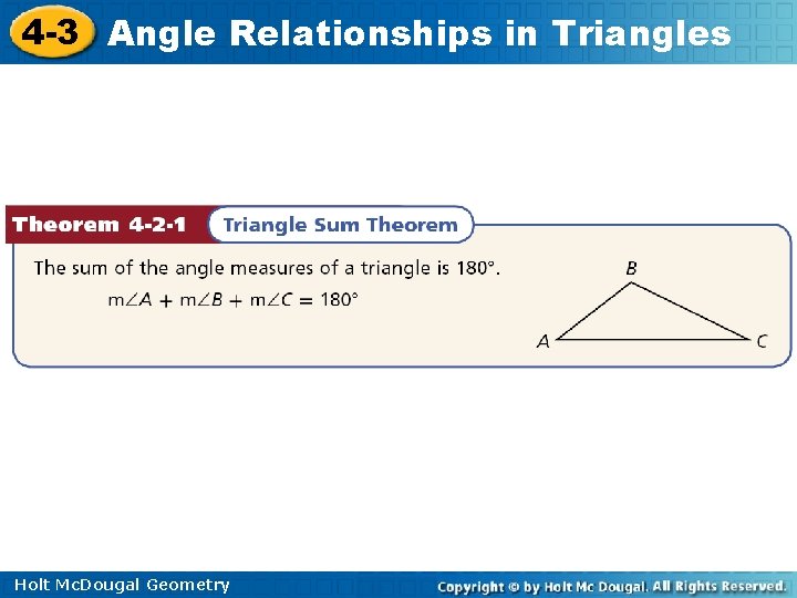 4 -3 Angle Relationships in Triangles Holt Mc. Dougal Geometry 