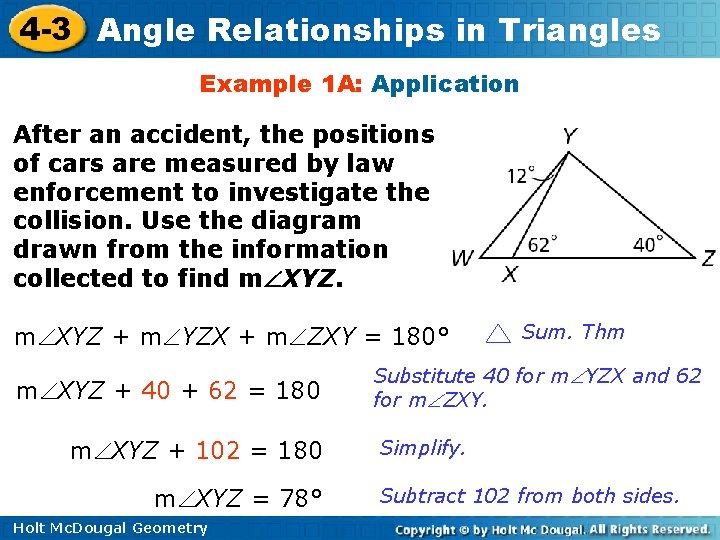 4 -3 Angle Relationships in Triangles Example 1 A: Application After an accident, the