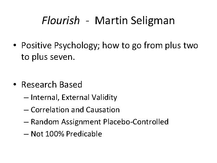 Flourish - Martin Seligman • Positive Psychology; how to go from plus two to