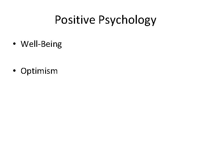 Positive Psychology • Well-Being • Optimism 