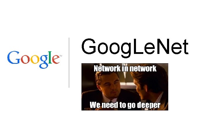 Goog. Le. Net 