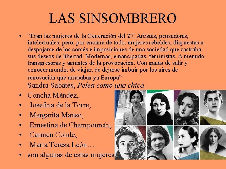 LAS SINSOMBRERO • “Eran las mujeres de la Generación del 27. Artistas, pensadoras, intelectuales,