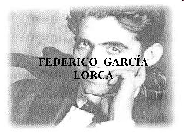 FEDERICO GARCÍA LORCA 