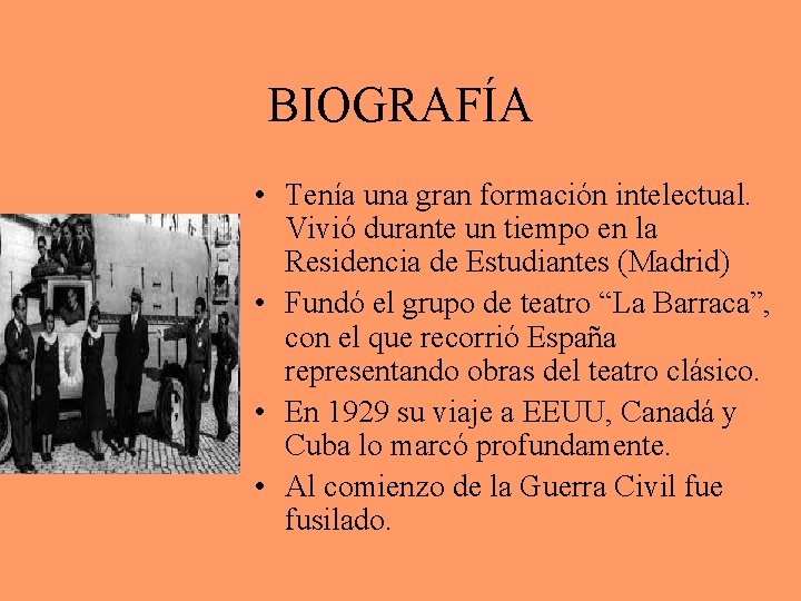 BIOGRAFÍA • Tenía una gran formación intelectual. Vivió durante un tiempo en la Residencia