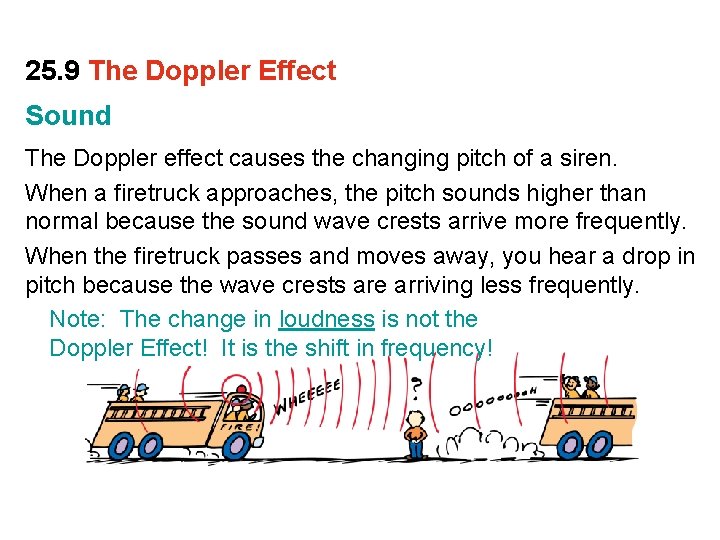 25. 9 The Doppler Effect Sound The Doppler effect causes the changing pitch of