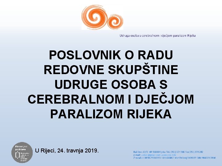 POSLOVNIK O RADU REDOVNE SKUPŠTINE UDRUGE OSOBA S CEREBRALNOM I DJEČJOM PARALIZOM RIJEKA U