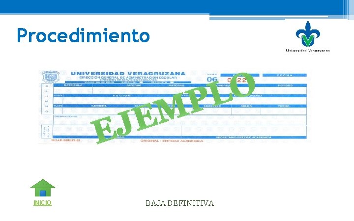 Procedimiento O L P M JE E INICIO BAJA DEFINITIVA 