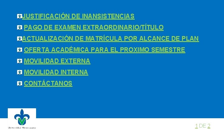 JUSTIFICACIÓN DE INANSISTENCIAS PAGO DE EXAMEN EXTRAORDINARIO/TÍTULO ACTUALIZACIÓN DE MATRÍCULA POR ALCANCE DE PLAN