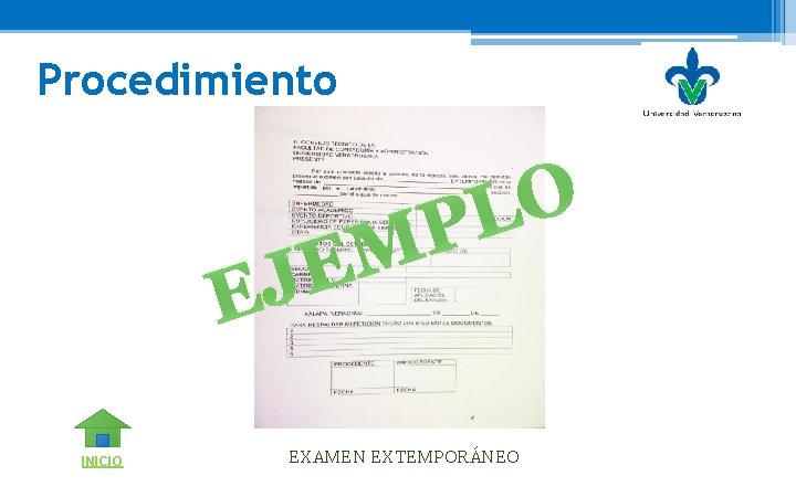 Procedimiento O L P M E J E INICIO EXAMEN EXTEMPORÁNEO 