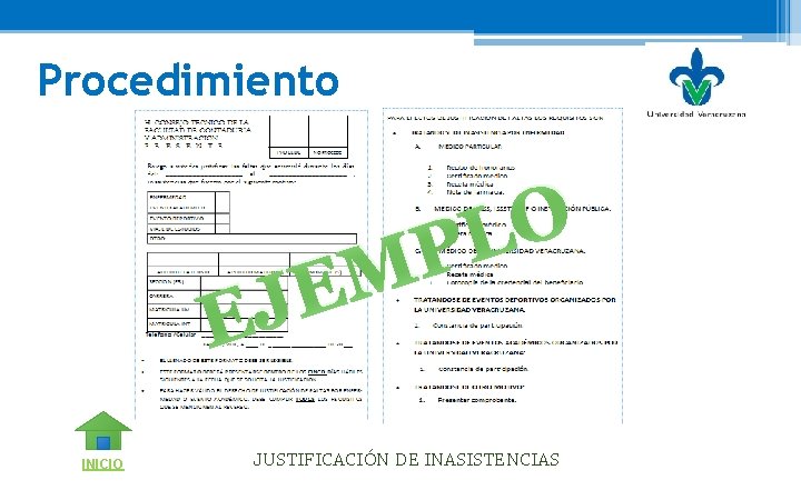 Procedimiento O L P M JE E INICIO JUSTIFICACIÓN DE INASISTENCIAS 