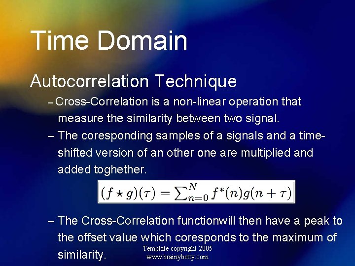 Time Domain Autocorrelation Technique – Cross-Correlation is a non-linear operation that measure the similarity