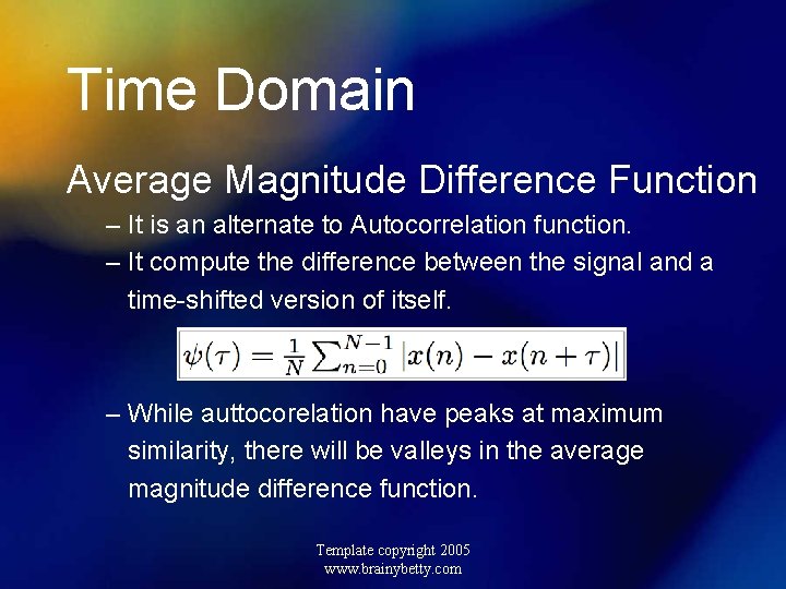 Time Domain Average Magnitude Difference Function – It is an alternate to Autocorrelation function.