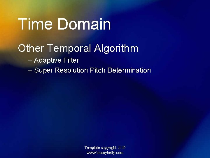 Time Domain Other Temporal Algorithm – Adaptive Filter – Super Resolution Pitch Determination Template