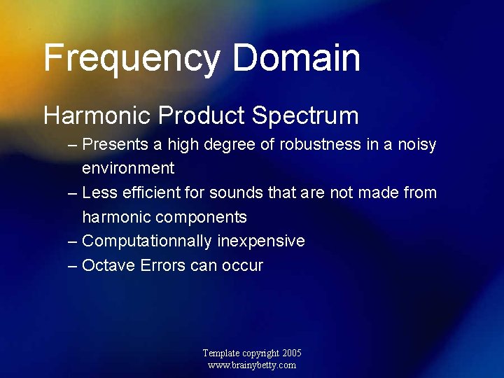 Frequency Domain Harmonic Product Spectrum – Presents a high degree of robustness in a