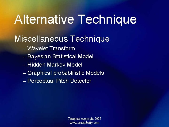 Alternative Technique Miscellaneous Technique – Wavelet Transform – Bayesian Statistical Model – Hidden Markov