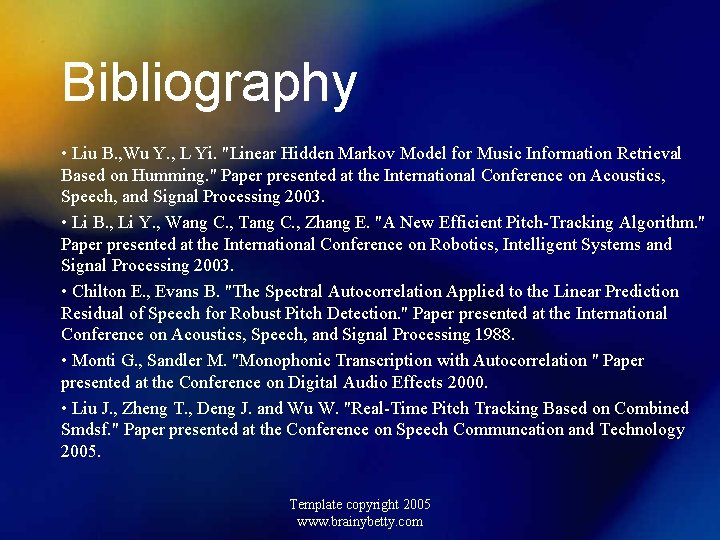 Bibliography • Liu B. , Wu Y. , L Yi. "Linear Hidden Markov Model