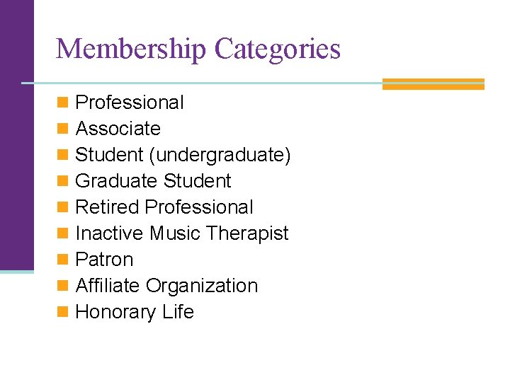 Membership Categories n n n n n Professional Associate Student (undergraduate) Graduate Student Retired