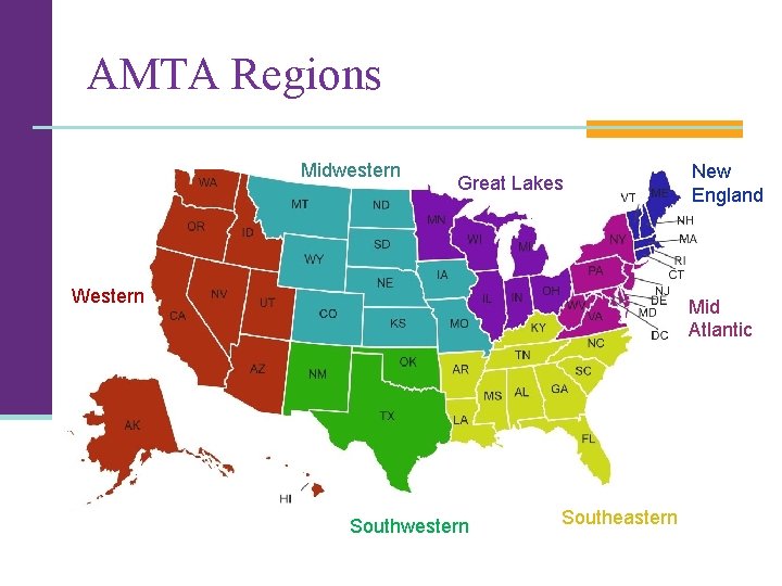 AMTA Regions Midwestern Great Lakes Western New England Mid Atlantic Southwestern Southeastern 