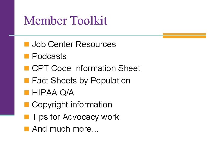 Member Toolkit n Job Center Resources n Podcasts n CPT Code Information Sheet n