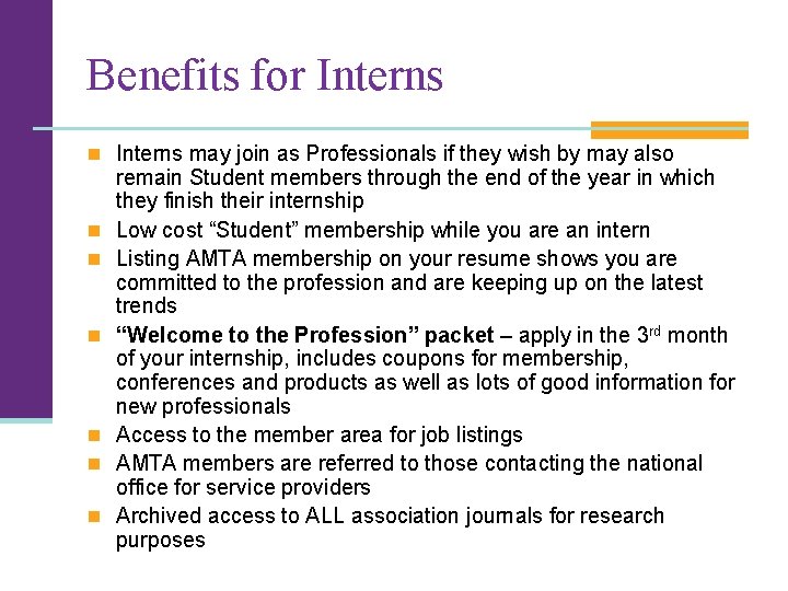 Benefits for Interns n Interns may join as Professionals if they wish by may