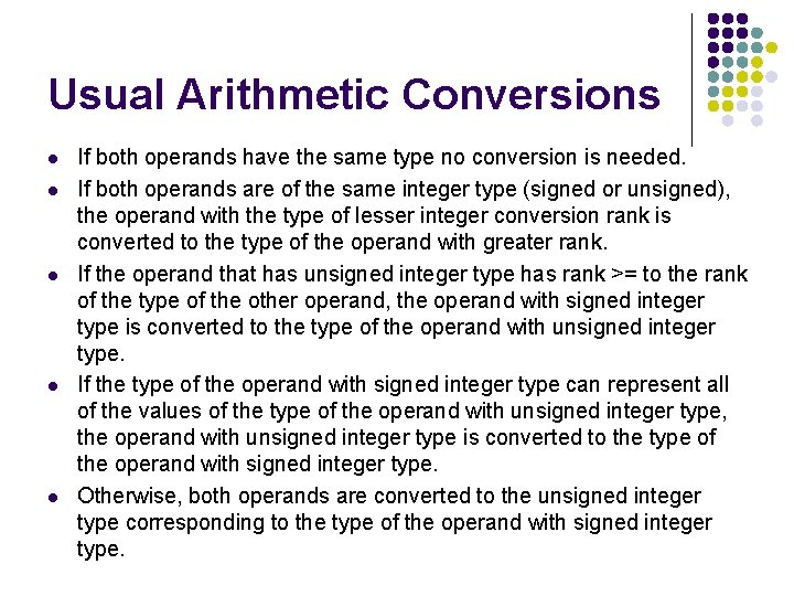 Usual Arithmetic Conversions l l l If both operands have the same type no Usual Arithmetic Conversions l l l If both operands have the same type no