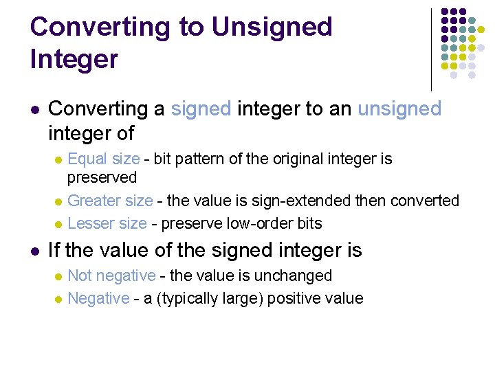Converting to Unsigned Integer l Converting a signed integer to an unsigned integer of Converting to Unsigned Integer l Converting a signed integer to an unsigned integer of
