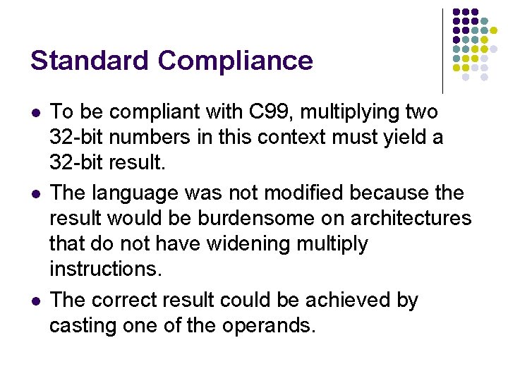 Standard Compliance l l l To be compliant with C 99, multiplying two 32 Standard Compliance l l l To be compliant with C 99, multiplying two 32