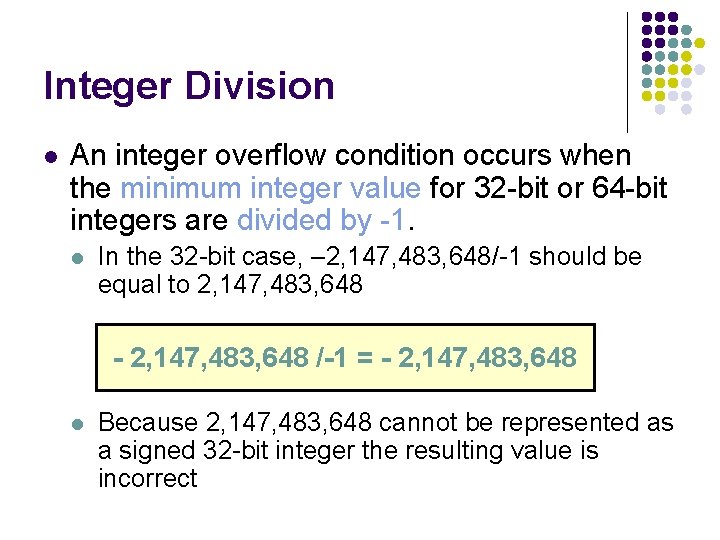 Integer Division l An integer overflow condition occurs when the minimum integer value for Integer Division l An integer overflow condition occurs when the minimum integer value for