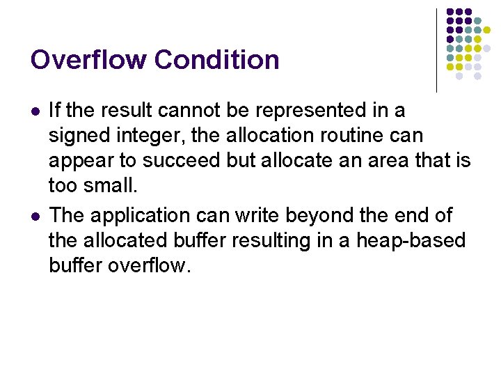Overflow Condition l l If the result cannot be represented in a signed integer, Overflow Condition l l If the result cannot be represented in a signed integer,