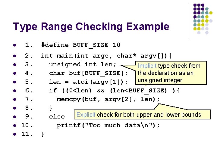 Type Range Checking Example l 1. #define BUFF_SIZE 10 l 2. int main(int argc, Type Range Checking Example l 1. #define BUFF_SIZE 10 l 2. int main(int argc,