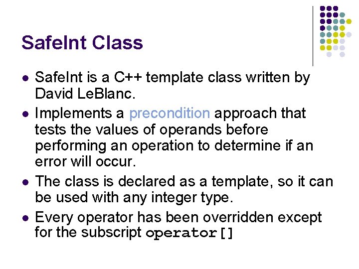 Safe. Int Class l l Safe. Int is a C++ template class written by Safe. Int Class l l Safe. Int is a C++ template class written by
