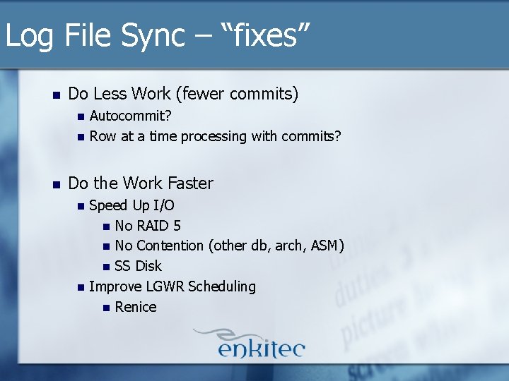 Log File Sync – “fixes” n Do Less Work (fewer commits) n n n Log File Sync – “fixes” n Do Less Work (fewer commits) n n n