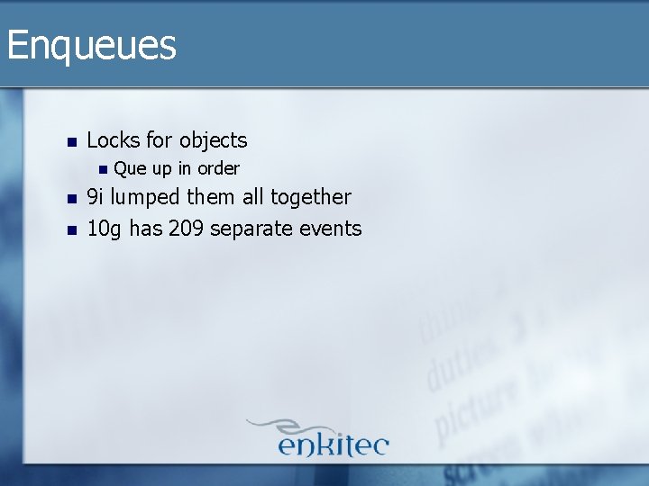 Enqueues n Locks for objects n n n Que up in order 9 i Enqueues n Locks for objects n n n Que up in order 9 i