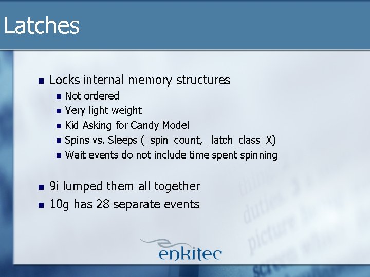 Latches n Locks internal memory structures n n n n Not ordered Very light Latches n Locks internal memory structures n n n n Not ordered Very light