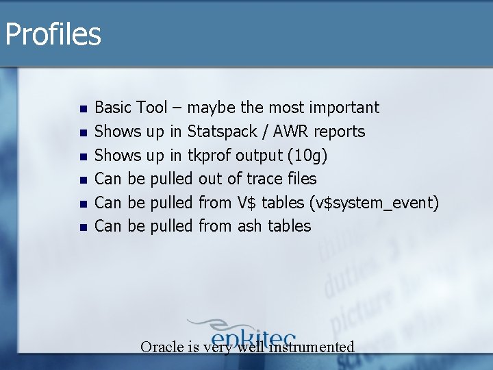 Profiles n n n Basic Tool – maybe the most important Shows up in Profiles n n n Basic Tool – maybe the most important Shows up in