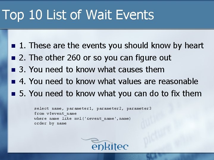 Top 10 List of Wait Events n n n 1. 2. 3. 4. 5. Top 10 List of Wait Events n n n 1. 2. 3. 4. 5.