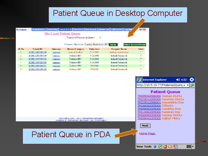 Patient Queue in Desktop Computer Patient Queue in PDA 