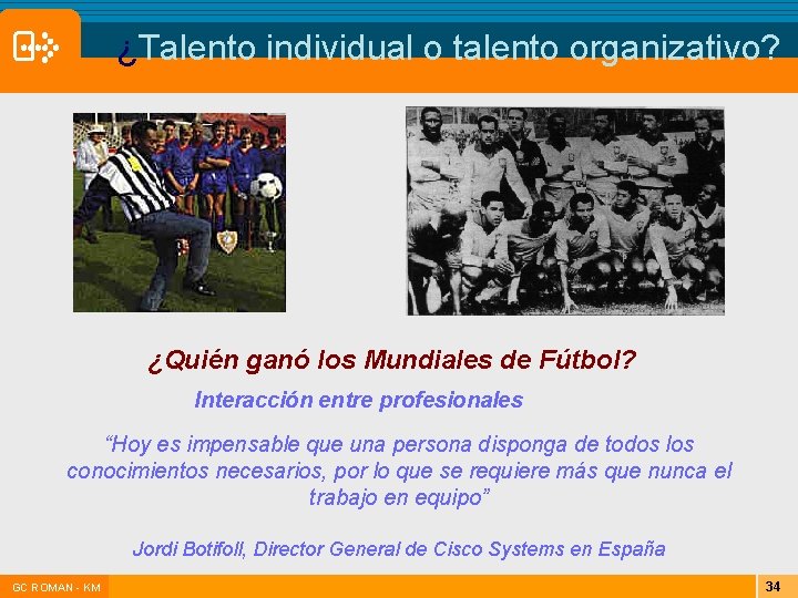  ¿Talento individual o talento organizativo? ¿Quién ganó los Mundiales de Fútbol? Interacción entre