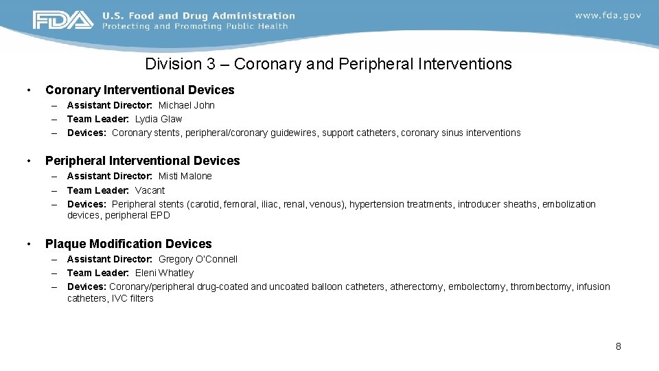 Division 3 – Coronary and Peripheral Interventions • Coronary Interventional Devices – Assistant Director: