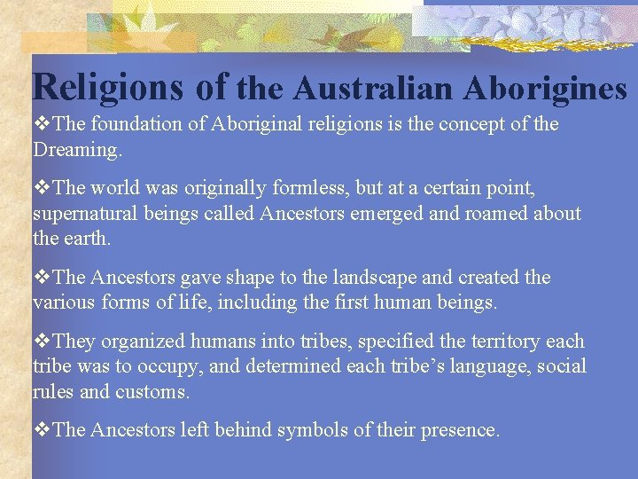 Religions of the Australian Aborigines v. The foundation of Aboriginal religions is the concept