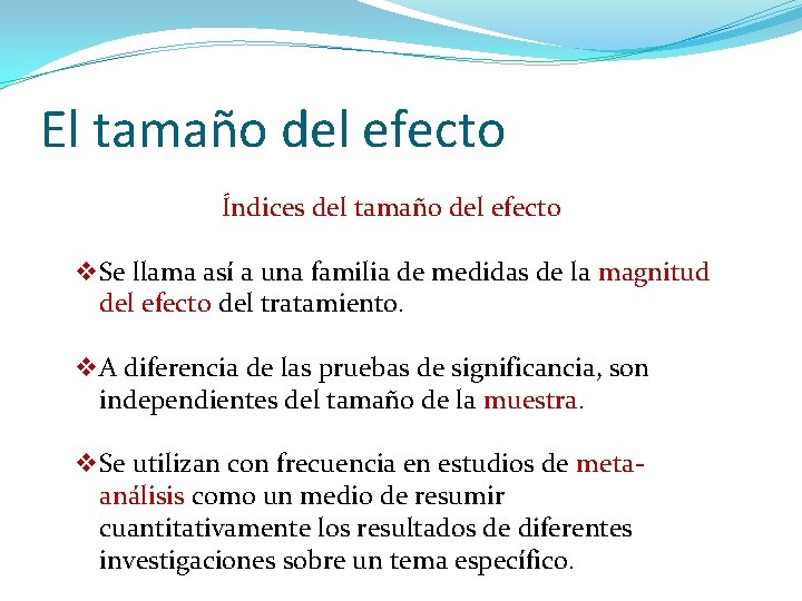 El tamaño del efecto Índices del tamaño del efecto v. Se llama así a El tamaño del efecto Índices del tamaño del efecto v. Se llama así a