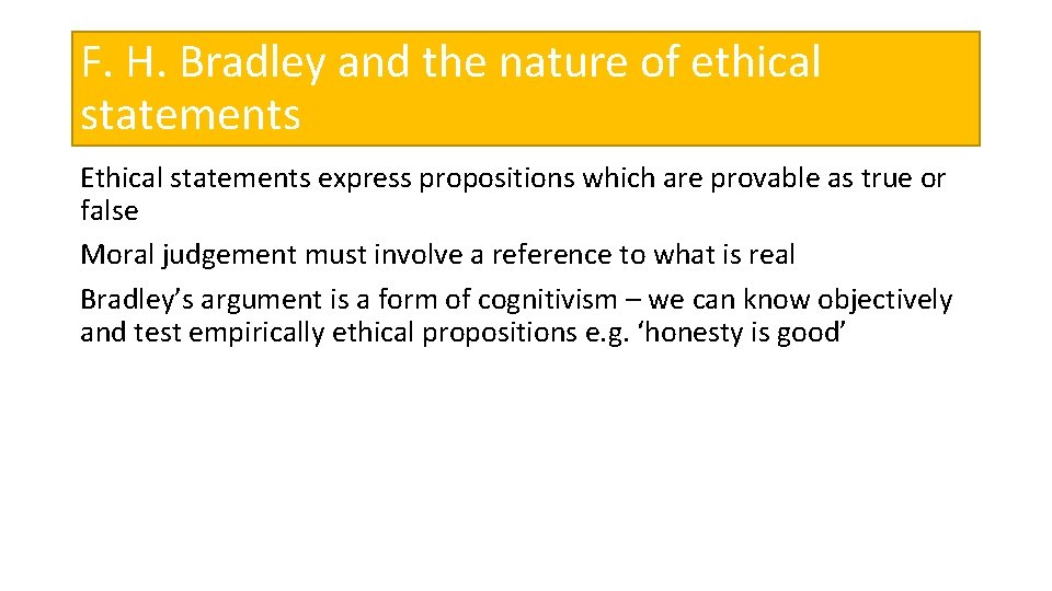 F. H. Bradley and the nature of ethical statements Ethical statements express propositions which