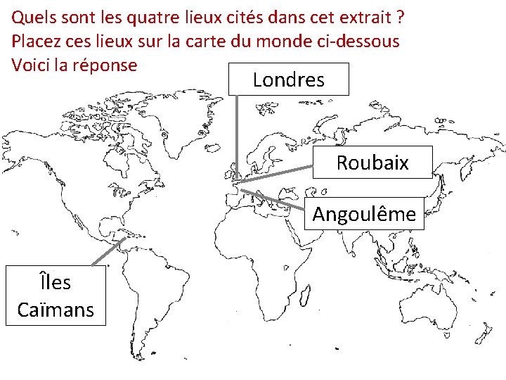 Quels sont les quatre lieux cités dans cet extrait ? Placez ces lieux sur