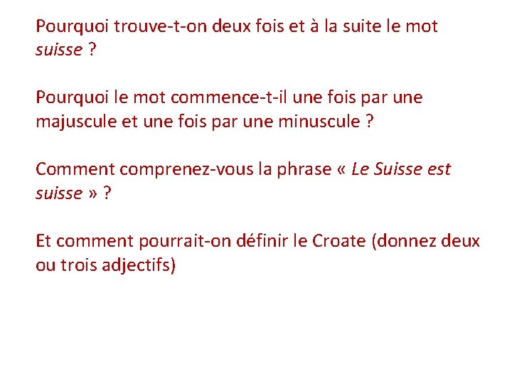 Pourquoi trouve-t-on deux fois et à la suite le mot suisse ? Pourquoi le